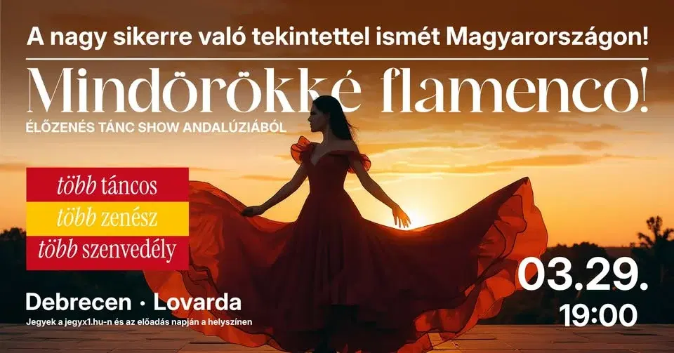 Mindörökké flamenco! - élőzenés tánc show Andalúziából - DEBRECEN