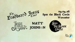 Jess Silk + Matt Johnson - WORCESTER