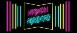 Nebkon Abridged