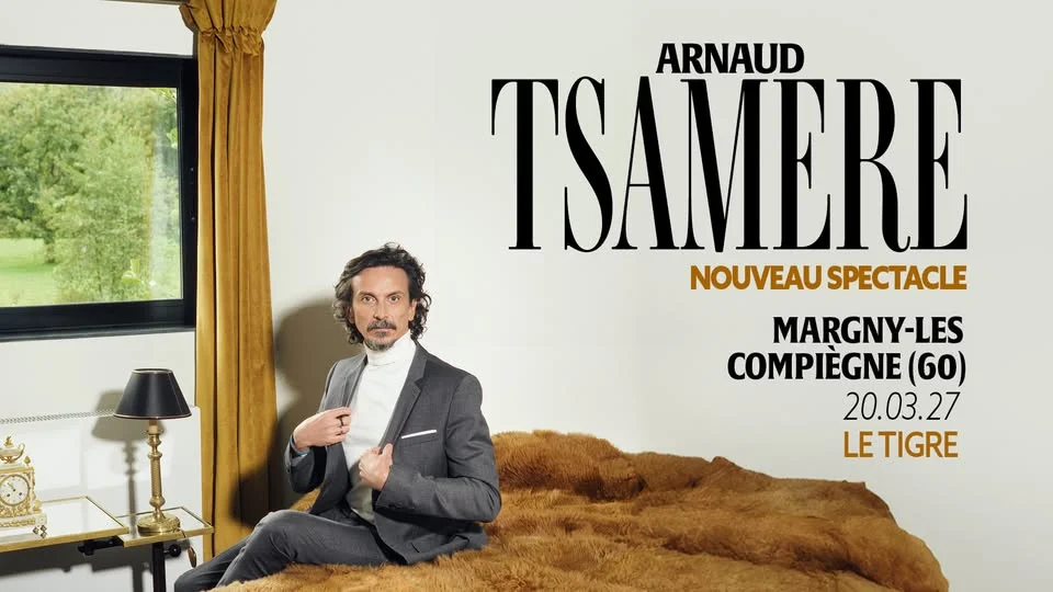 Arnaud Tsamere "Tous contraints" à MARGNY-LES-COMPIÈGNE (60)