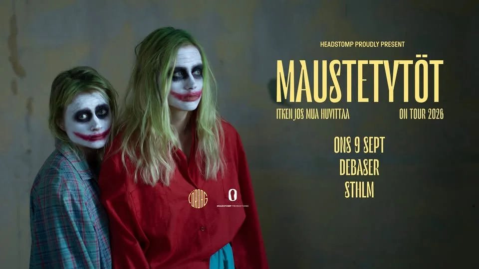 Maustetytöt | Debaser, Stockholm