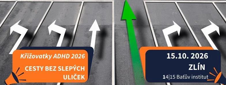 konference Křižovatky ADHD: Cesty bez slepých uliček