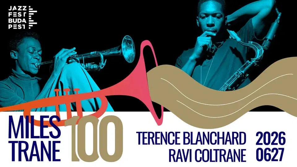 MILES & TRANE 100 BY TERENCE BLANCHARD & RAVI COLTRANE | JAZZFEST BUDAPEST 2026