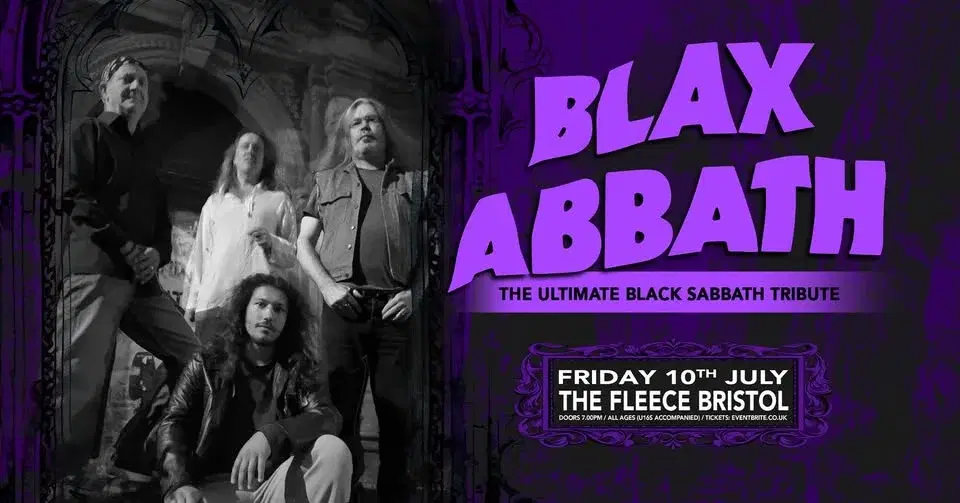 Blax Abbath- the ultimate Black Sabbath tribute at The Fleece, Bristol - Fri 10th July 2026