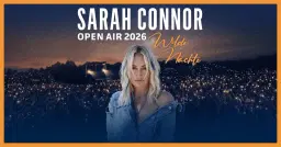 Sarah Connor - Wilde Nächte - Open Air 2026 | Rostock
