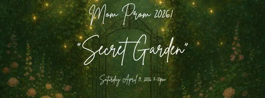 Mom Prom 2026 - Secret Garden