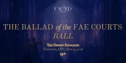 The Ballad of the Fae Courts Ball - A Faeted Fantasy Event