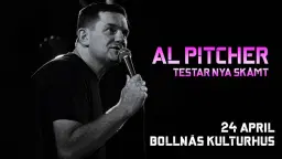Al Pitcher – Testar nya skämt • 24/4 • Bollnäs