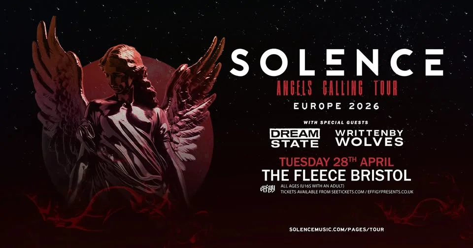 Solence plus Dream State and Written By Wolves at The Fleece, Bristol