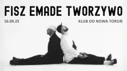FISZ EMADE TWORZYWO // Toruń - Klub Od Nowa