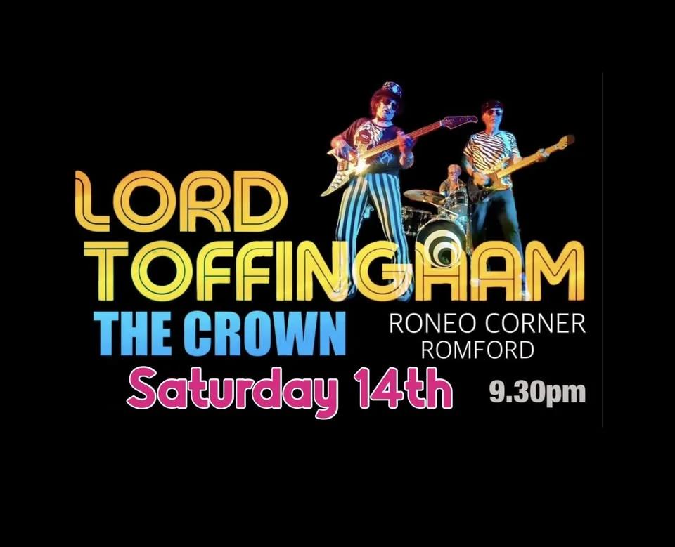 Lord Toffingham are back at The Crown Saturday 14th