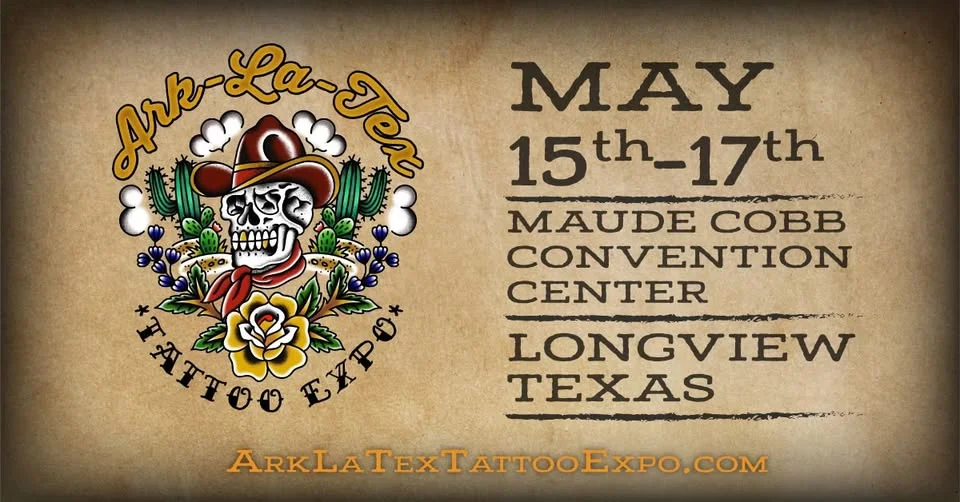 Ark-La-Tex Tattoo Expo - Longview, TX