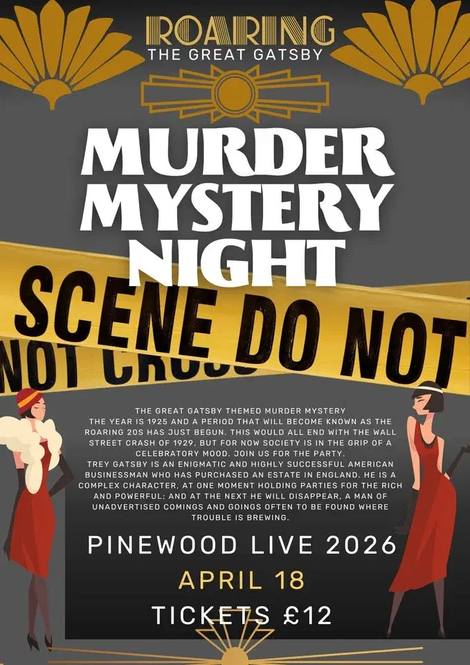 PINEWOOD LIVE 2026 - THE GREAT GATSBY MURDER MYSTERY EVE
