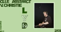 Nightflight x Lyd: V.Christie + Olle Abstract