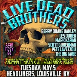 Live Dead & Brothers - Headliners (Louisville, KY)