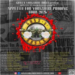 GUNS N YORKSHIRE ROSES - Appetite For Yorkshire Puddings Tour 26' - The Sound Bar - Skipton