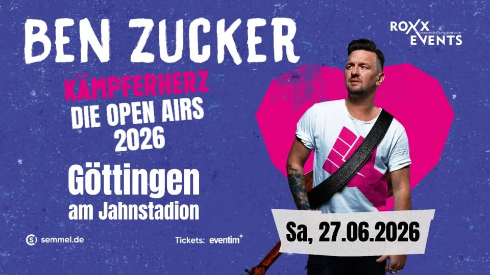 BEN ZUCKER - KÄMPFERHERZ DIE OPEN AIRS 2026 - Göttingen 27.06.2026