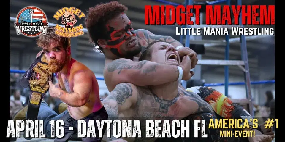 Daytona Beach FL - "Midget Mayhem / Little Mania" Mini-Wrestling Event - (Ages 16+)