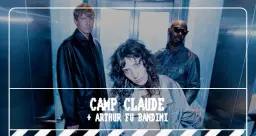 Camp Claude + Arthur Fu Bandini