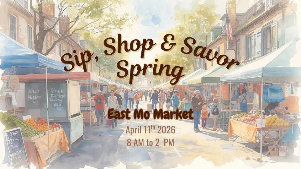 Sip, Shop and Savor Spring: East Mo Market