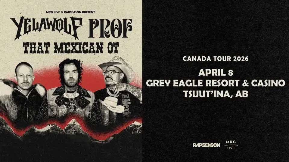PROF X YELAWOLF X THAT MEXICAN OT - Calgary