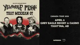 PROF X YELAWOLF X THAT MEXICAN OT - Calgary