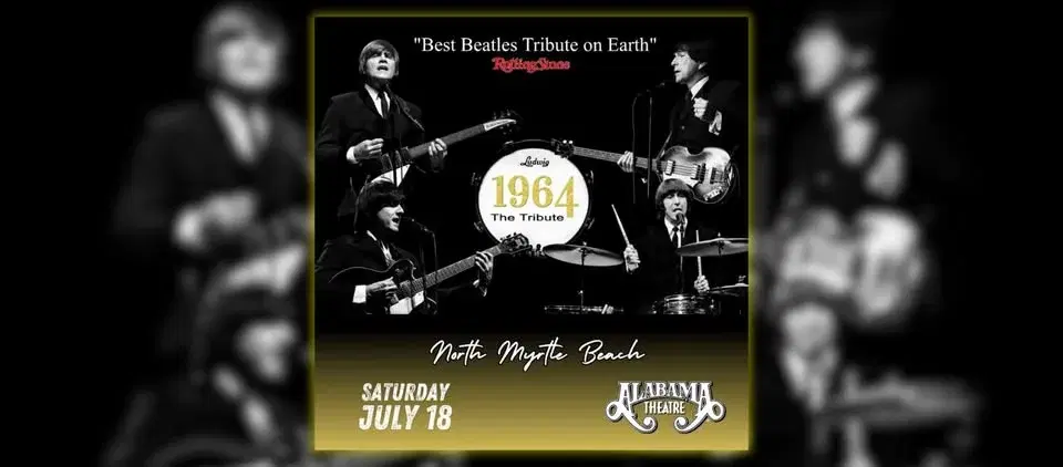 đŹđ§1964 The Tribute, Alabama Theatre, North Myrtle Beach, July 18, 2026