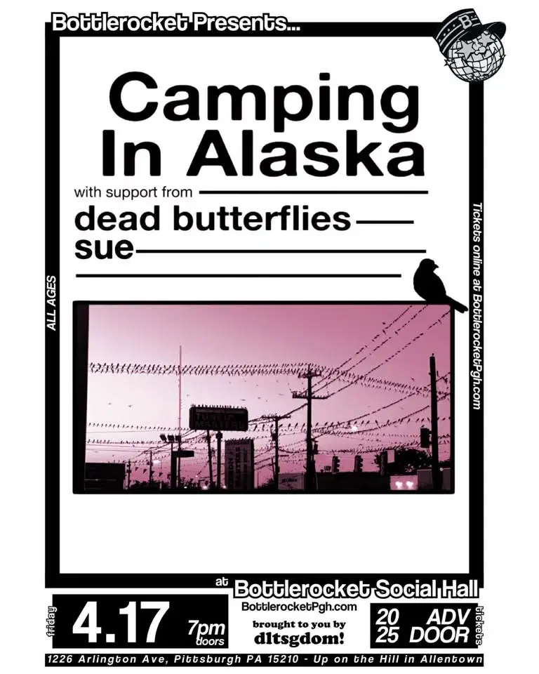 Camping in Alaska w/ Dead Butterflies + Sue at Bottlerocket Social Hall