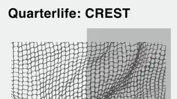 Quarterlife: CREST
