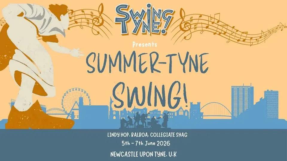 Swing Tyne Presents: Summer-Tyne Swing Festival 2026!