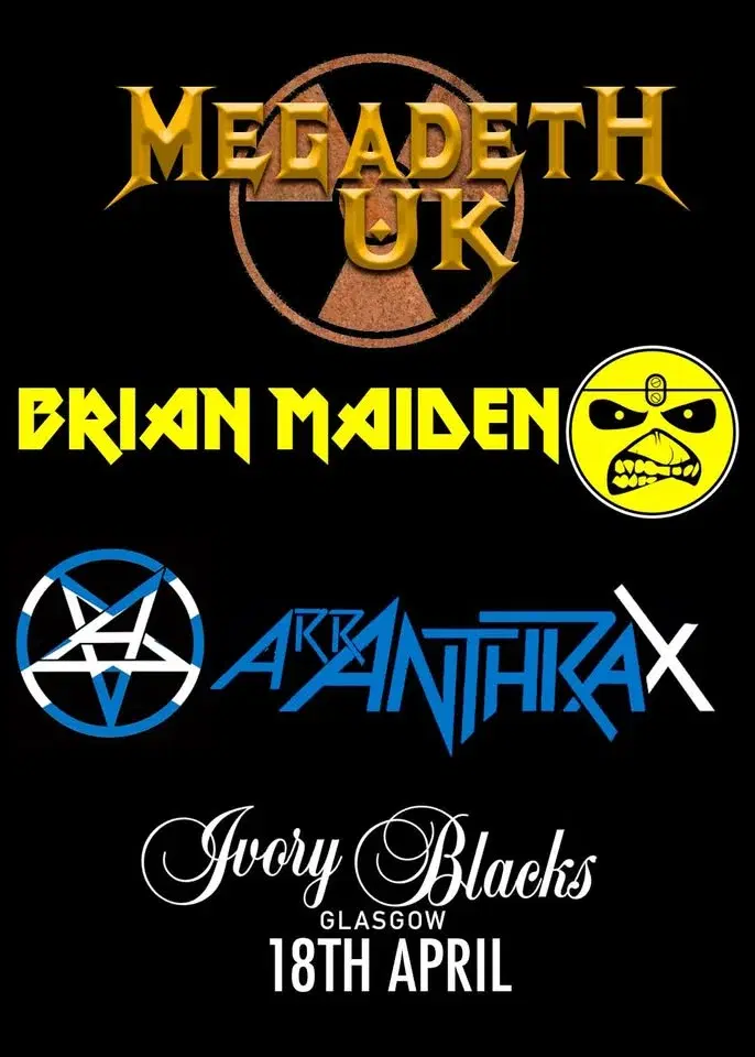 Megadeth UK, Brian Maiden, Arranthrax - Ivory Blacks, Glasgow