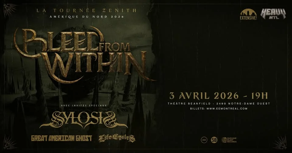 Bleed From Within + Sylosis + Great American Ghost + Life Cycles | Montréal