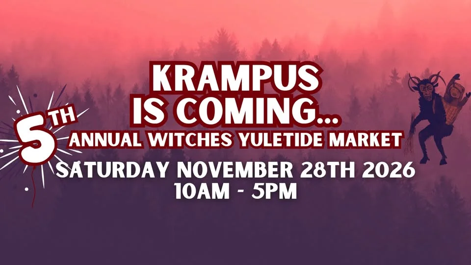Krampus is Coming... 5th Annual Witches Yuletide Market