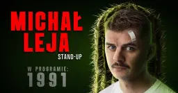 GORZÓW WIELKOPOLSKI | Michał Leja w najnowszym programie "1991" | STAND-UP