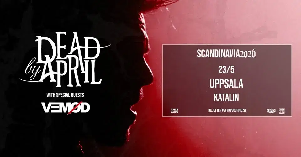 Dead By April + Support: Vemød | Uppsala Katalin