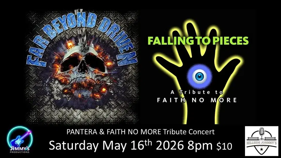 FAR BEYOND DRIVEN (PANTERA Tribute) & FALLING TO PIECES (FAITH NO MORE Tribute)