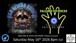 FAR BEYOND DRIVEN (PANTERA Tribute) & FALLING TO PIECES (FAITH NO MORE Tribute)
