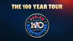 The Harlem Globetrotters 100 Year Tour | Centre Bell