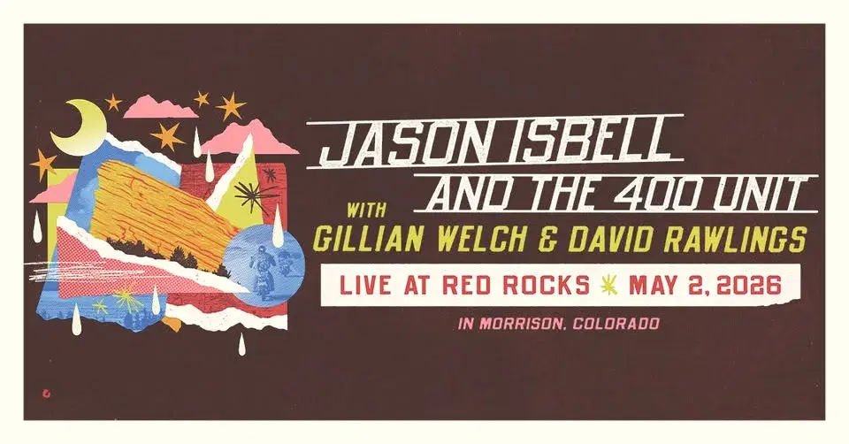 Jason Isbell and the 400 Unit | Red Rocks | May 2, 2026 with Gillian Welch & David Rawlings
