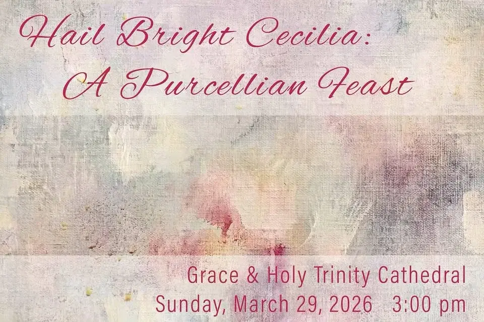 Hail! Bright Cecilia: A Purcellian Feast
