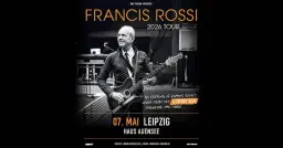 FRANCIS ROSSI 2026 TOUR | An Evening of Francis Rossi’s Songs | Leipzig
