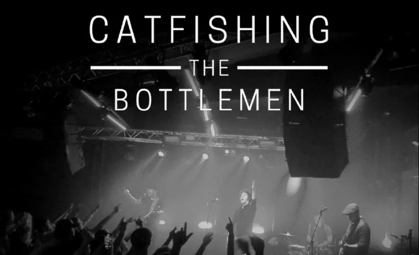 Catfishing the Bottlemen (Catfish and the Bottlemen tribute)