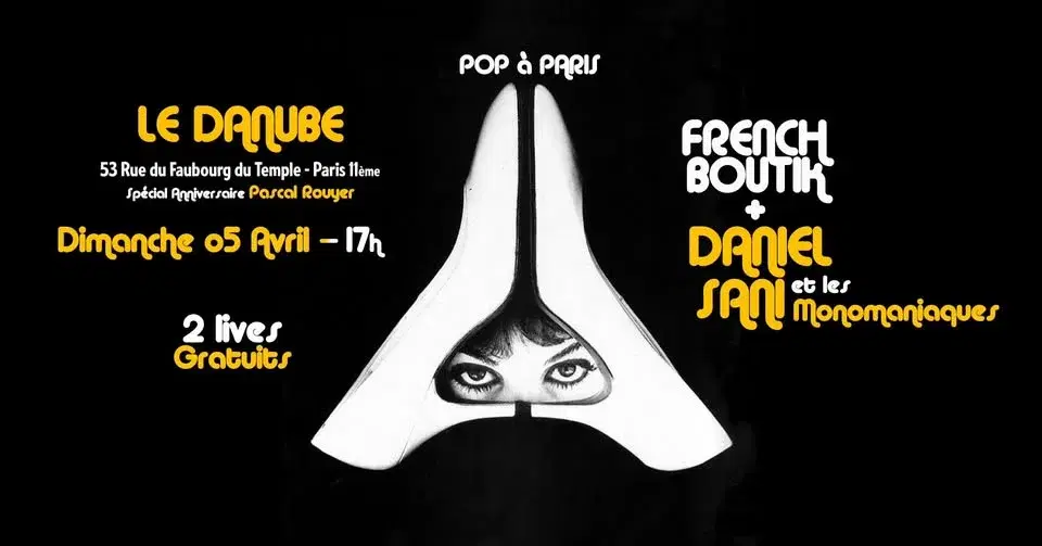 Daniel Sani & les Monomaniaques chantent Jean-William Thoury + French Boutik + Anniv Pascal Rouyer
