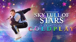 Sky Full of Stars: Tribute to Coldplay