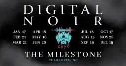 Digital Noir - With special guest TBA - 8/15/26