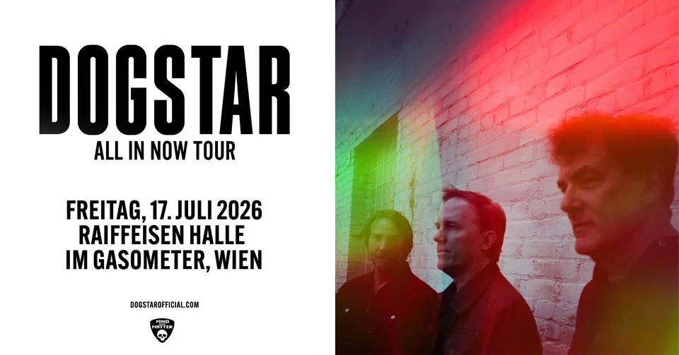 Dogstar • 17. Juli 2026 • Wien