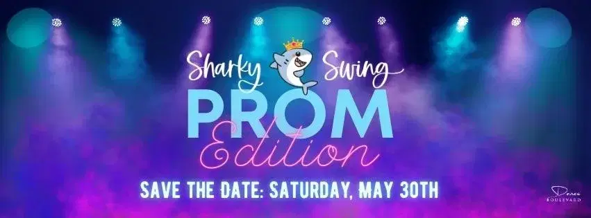 SAVE THE DATE ~ Sharky Swing: Prom Edition