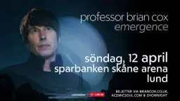 🌌 Professor Brian Cox: Emergence – Live in Lund
