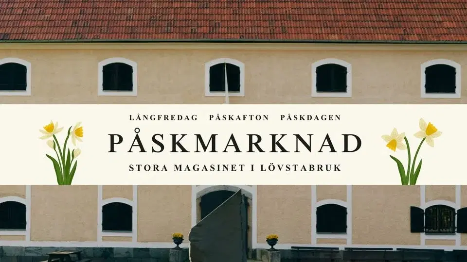 Påskmarknad: Stora Magasinet i Lövstabruk!