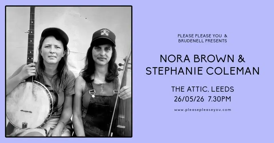 Nora Brown & Stephanie Coleman, Live in Leeds